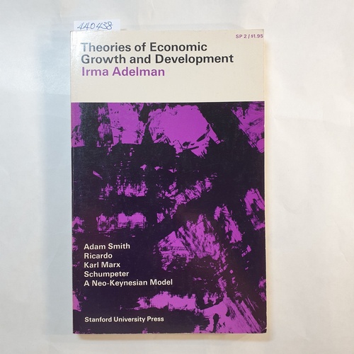 Irma Adelman  Theories of economic growth and development. 