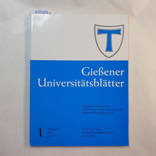   Gießener Universitätsblätter, Heft 1 / 1977 : Jahrgang X. 
