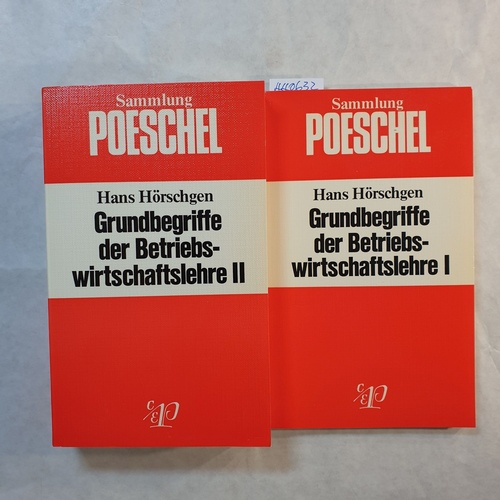 Hörschgen, Hans  Grundbegriffe der Betriebswirtschaftslehre (2 BÄNDE)/  1 und 2 