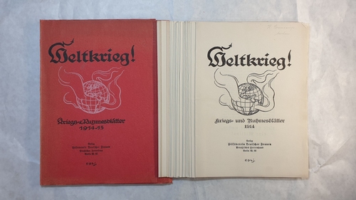   Weltkrieg! Kriegs- & Ruhmesblätter 1914-15; Nr. 1 bis 19 