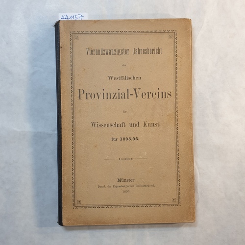   Vierundzwanzigster Jahresbericht des Westfälischen Provinzial-Vereins für Wissenschaft und Kunst für 1895/96 