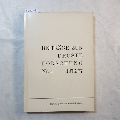 Woesler, Winfried (Hrsg)  Beiträge zur Droste-Forschung Nr. 4, 1976/1977 