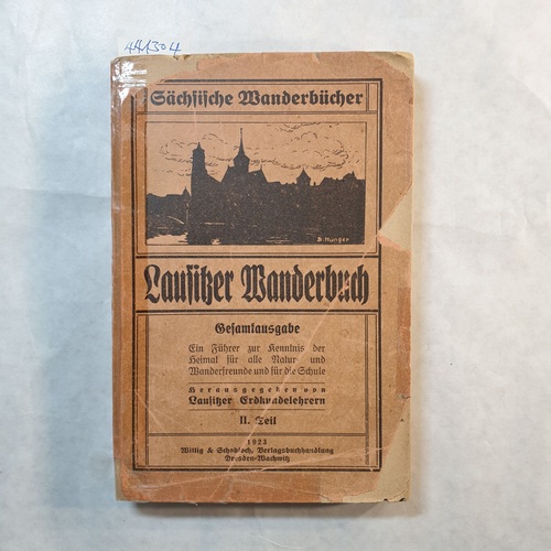 Lausitzer Erdkundelehrer (Hrsg.)  Lausitzer Wanderbuch Gesamtausgabe, II Teil 