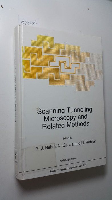 Behm, Rolf Jürgen [Hrsg.]  Scanning tunneling microscopy and related methods : (proceedings of the NATO Advanced Study Institute on Basic Concepts and Applications of Scanning Tunneling Microscopy, Erice, Italy, April 17 - 29, 1989) 