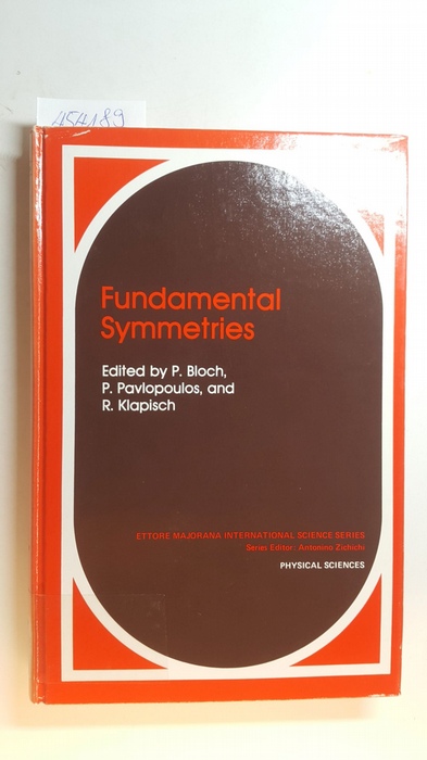 P.Bloch, P. Pavlopoulos et R. Klapisch  Fundamental symmetries : (proceedings of the first course of the International School of Physics with Low Energy Antiprotons, Fundamental Low Energy, held September 26 - October 3, 1986, at Erice, Trapani, Sicily, Italy) 