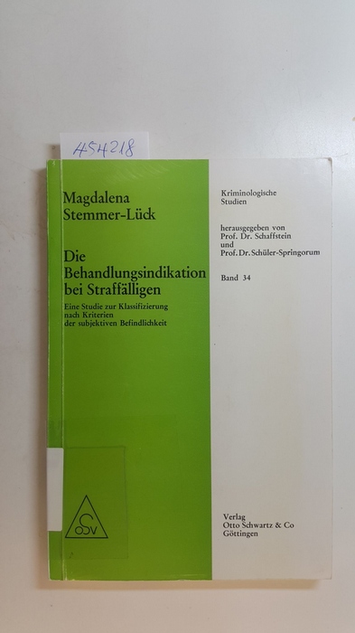 Stemmer-Lück, Magdalena  Die Behandlungsindikation bei Straffälligen : e. Studie zur Klassifizierung nach Kriterien d. subjektiven Befindlichkeit 