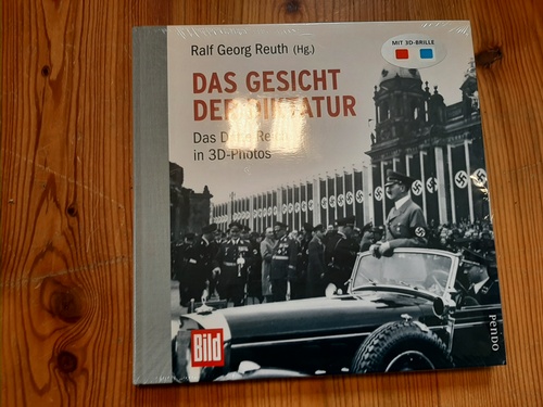 Reuth, Ralf Georg [Hrsg.] ; Wolffsohn, Michael  Das Gesicht der Diktatur : das Dritte Reich in 3D-Photos ; (Bild) 