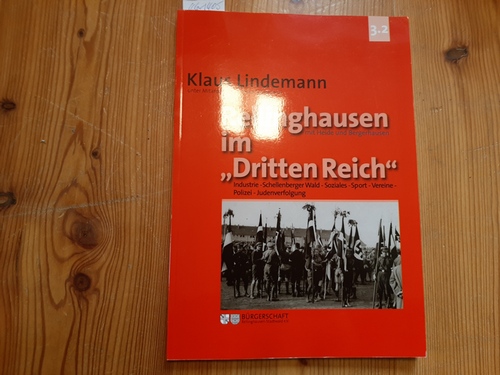Klaus Lindemann  Rellinghausen im -Dritten Reich- mit Heide und Bergerhausen ; Industrie - Schellenberger Wald - Soziales - Sport - Vereine - Polizei - Judenverfolgung - 3.2 