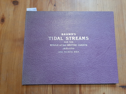 Diverse  Brown's Tidal Streams, in Twelve Charts for each Hour of the Tide at Dover, showing how the Tide is Running at any Hour around the Whole of the British Coasts, Ireland and the North Sea 