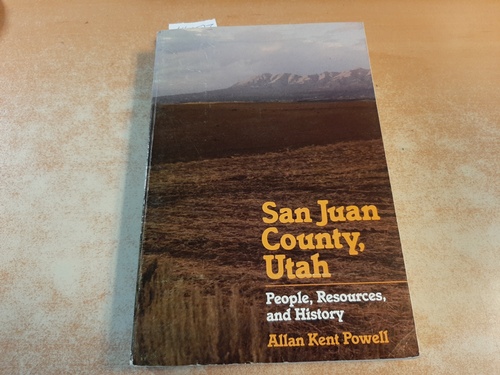 Powell, Allan Kent  San Juan County, Utah: People, Resources, and History 
