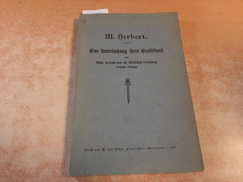 Herbert, M.  Eine Untersuchung ihrer Erzählkunst von Schw. Cordula von der göttlichen Vorsehung 