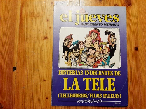 Ventura y Nieto  El Jueves, Suplemento Mensual: HISTERIAS INDECENTES DE LA TELE 