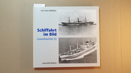 Detlefsen, Gert Uwe  Schiffahrt im Bild, Bd. 2: Linienfrachter (1) 