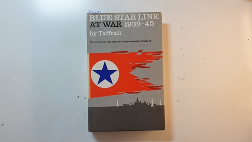 Taffrail  Blue Star Line At War 1939 - 1945 
