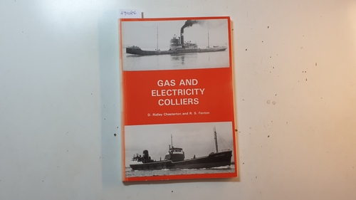 Chesterton, D. R. and Fenton, R.S.  Gas and Electricity Colliers: The Sea-Going Ships Owned by the British Gas and Electricity Industries 