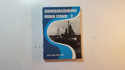 Veer, Arie van der  Zeevisserijschepen onder stoom. Deel 2. Grote Alken 732. 