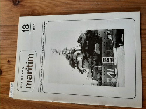 Diverse  Panorama Maritim - Nr. 18 / 1985 - Mitteilungsblatt des DDR-Arbeitskreises für Schiffahrts- u. Marinegeschichte. 