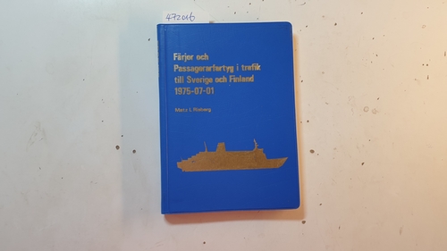Risberg, Matz L.  Färjor och Passagerarfartyg i trafik till Sverige och Finland 1975-07-01. 