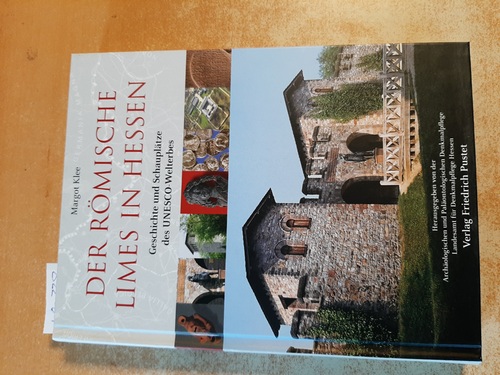 Klee, Margot  Der römische Limes in Hessen : Geschichte und Schauplätze des UNESCO-Welterbes 