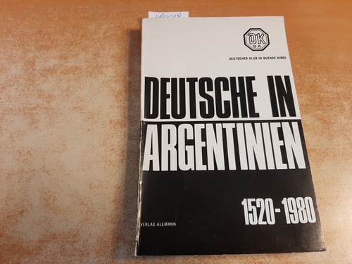 Lütge, Wilhelm - Hoffmann, Werner - Körner, Karl W. - Klingenfuss, Karl  Deutsche in Argentinien 