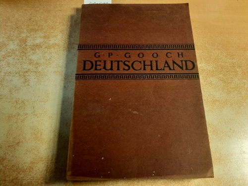 Gooch, George P. ; Kühlmann, R. von [Einl.]  Deutschland 