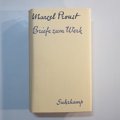 Proust, Marcel  Briefe zum Werk. (Deutsch von Wolfgang A. Peters; ausgewählt u. herausgegeben von Walter Boehlich). 