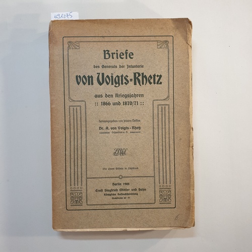 Voigts-Rhetz, Albrecht von   Briefe des Generals der Infanterie von Voigts-Rhetz aus den Kreigsjahren 1866 und 1870/71 