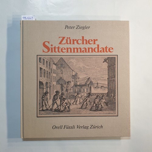 Ziegler, Peter  Zürcher Sittenmandate 