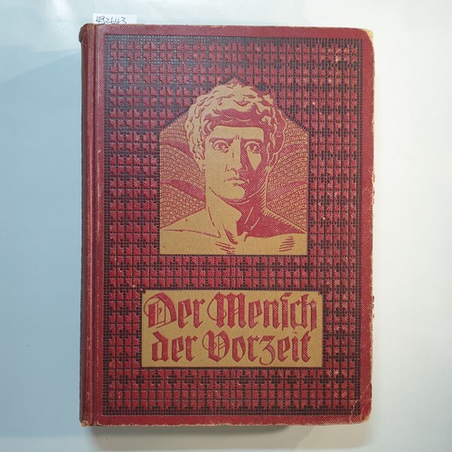 Obermaier, Hugo  Der Mensch der Vorzeit - Mit 39 Tafeln, 12 Karten und 404 Textabbildungen 