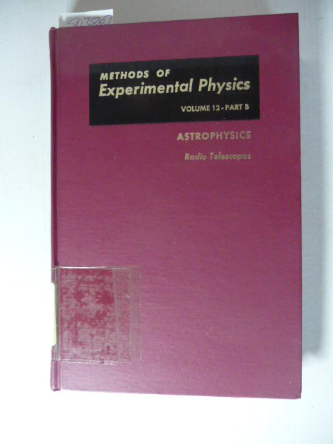 M. L. Meeks  Astrophysics. Part B Radio Telescopes - Volume 12 (Methods of Experimental Physics) 