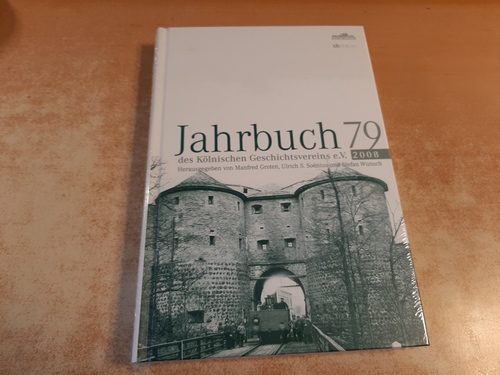 Soénius, Ulrich S., u.a.  Jahrbuch des Kölnischen Geschichtsvereins 79 (2008) (Jahrbuch des Kölnischen Geschichtsvereins e.V) 