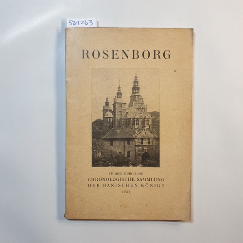   Rosenborg. Führer durch die chronologische Sammlung der danischen Könige 