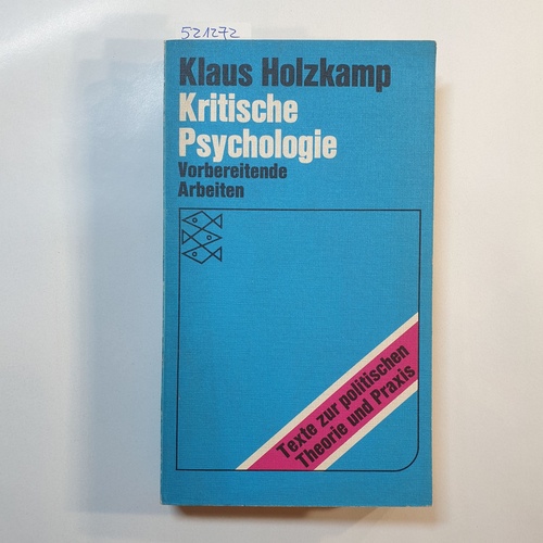 Holzkamp, Klaus  Kritische Psychologie : vorbereitende Arbeiten 