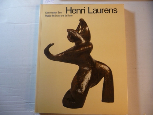 LAURENS, HENRI - Kuthy, Sandor  HENRI LAURENS 1885-1954 - Kunstmuseum Bern und Museum Villa Stück München 1985 