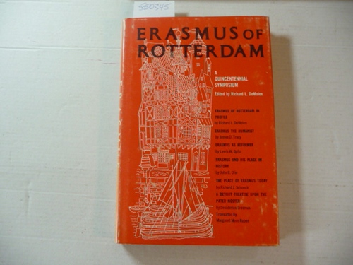 DeMolen, Richard L. (edited by)  Erasmus of Rotterdam: A Quincentennial Symposium 