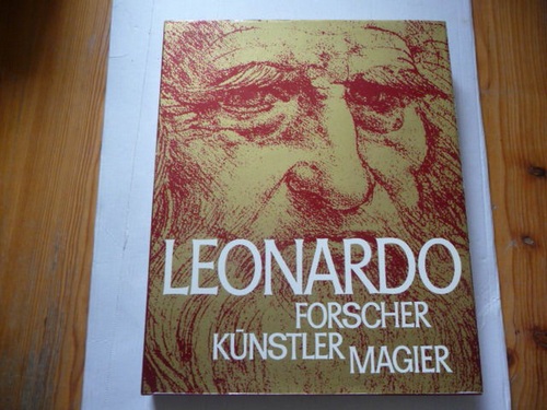 Leonardo <da Vinci> ; Reti, Ladislao [Hrsg.]  Leonardo : Künstler, Forscher, Magier 