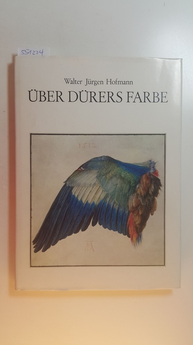 Hofmann, Walter Jürgen  Über Dürers Farbe 