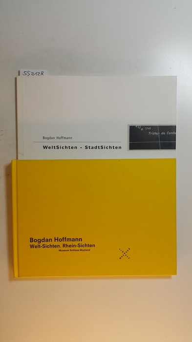 Hoffmann, Bogdan ; Eichler, Anja [Hrsg.]  Bogdan Hoffmann : Weltsichten - Stadtsichten  + Welt-Sichten. Rhein-Sichten (2 BÜCHER) 