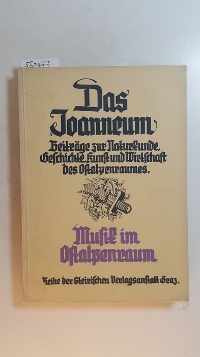 Bierbrauer, Ernst  Musik im Ostalpenraum (= Das Joanneum. Beiträge zur Naturkunde, Geschichte, Kunst und Wirtschaft des Ostalpenraumes, Band 3) 