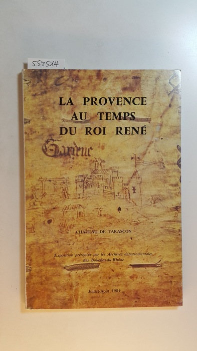 de Gérard Giordanengo (Auteur), Madeleine Villard (Auteur), u.a.  La Provence au temps du roi René : Château de Tarascon 