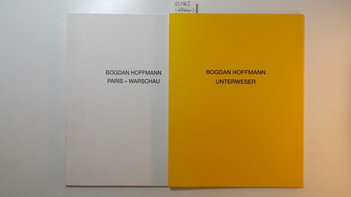 Bogdan Hoffmann.  Paris - Warschau. + Unterweser. (2 BÜCHER) 