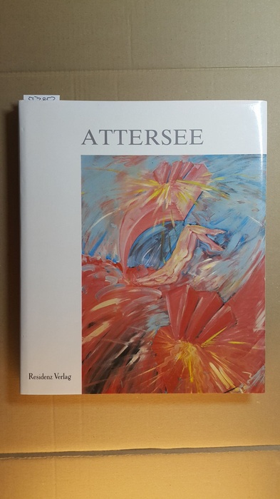 Attersee, Christian Ludwig  Attersee : werksquer / mit e. Einf. von Dieter Ronte u. Beitr. von Jean-Christophe Ammann ... 