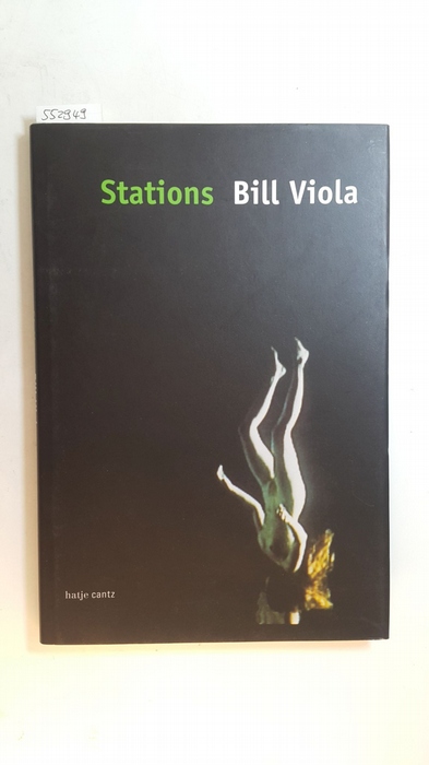 Viola, Bill [Ill.] ; Adriani, Götz [Hrsg.] ; Melcher, Ralph ; Zbikowski, Dörte ; Krüger, Reto  Stations - Bill Viola : (zur Ausstellung Stations - Bill Viola, im Museum für Neue Kunst, vom 16. April - 1. Oktober 2000) 