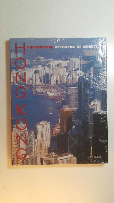 Magnago Lampugnani, Vittorio [Hrsg.]  Hongkong architecture : the aesthetics of density ; (in conjunction with the Exhibition 'Hongkong-Architektur - die Ästhetik der Dichte' held at the Deutsches Architektur-Museum from 15 November 1993 to 27 February 1994) 