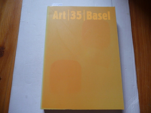Steinemann, Holger [Hrsg.]  Art 35 Basel : 16 - 21.6.04 = The Art Show 