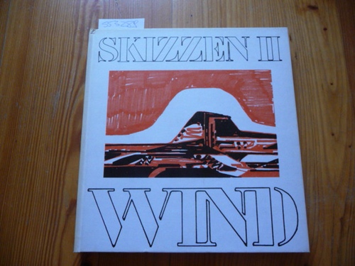 Wind, Gerhard, Quinn, Robert M. (Einleitung)  Skizzen II: 1969-1978 