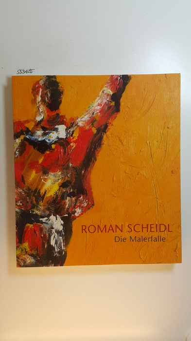 Scheidl, Roman [Ill.] ; Pils, Richard [Hrsg.]  Die Malerfalle = A painter's trap 