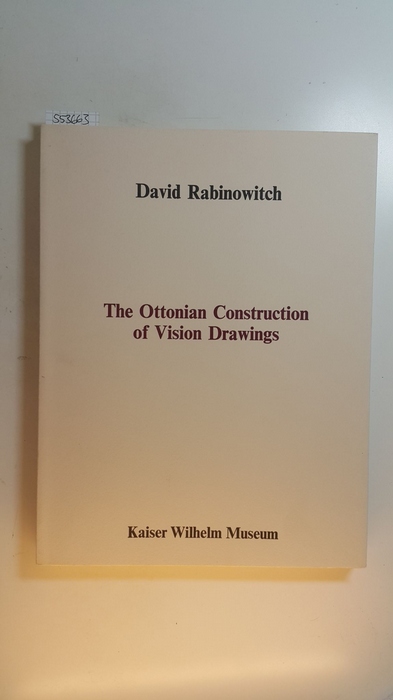 Rabinowitch, David ; Storck, Gerhard [Bearb.]  The Ottonian construction of vision drawings 