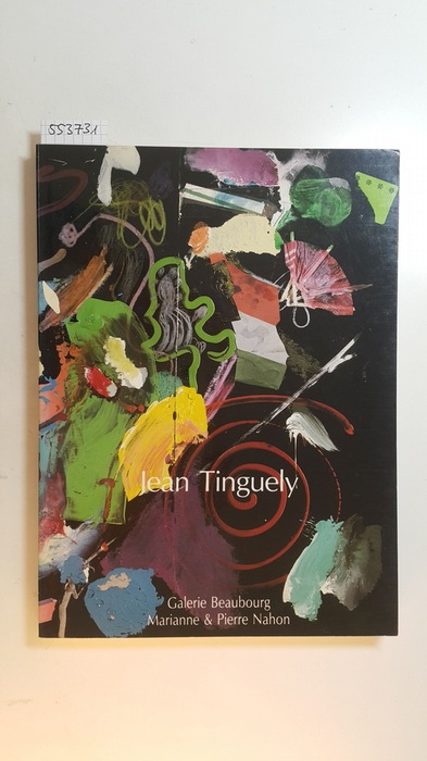 Diverse  Jean Tinguely. Galerie Beaubourg exhibition catalog 