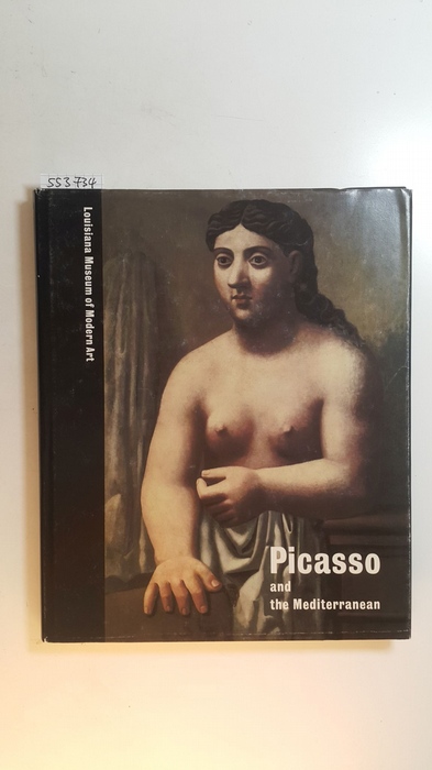 Laursen, Steingrim  Picasso and the Mediterranean : Louisiana Museum of Modern Art 